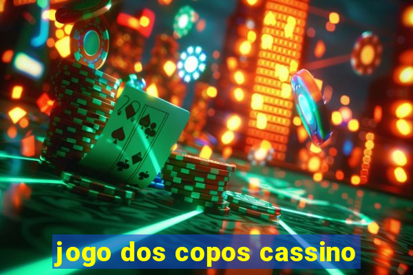 jogo dos copos cassino